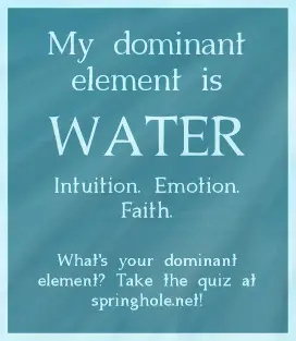 My dominant element is water