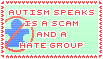 'Autism speaks is a scam and a hate group'