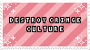 'Destroy cringe culture'