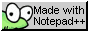 'Made with Notepad++'